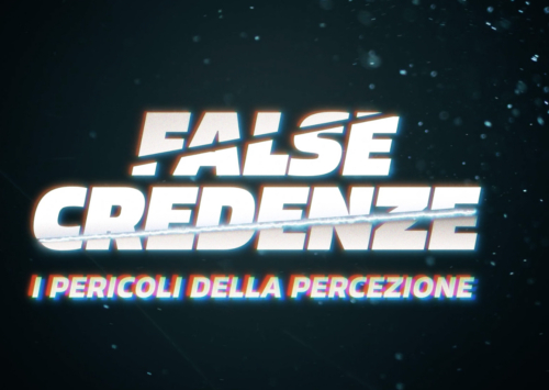 False Credenze: la nostra webserie sui pericoli della percezione